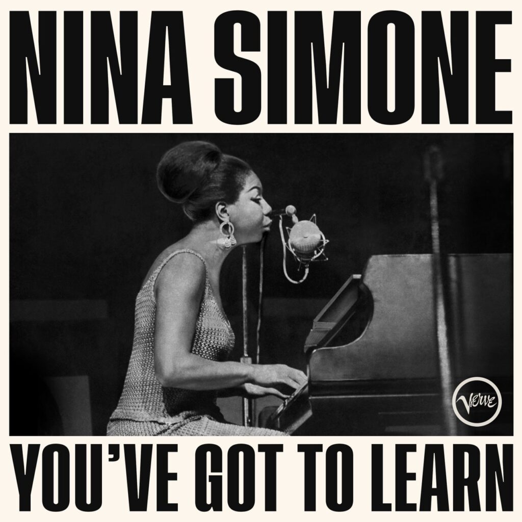 Nina Simone: You’ve Got to Learn (Live)