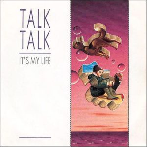 Talk Talk - It's My Life single