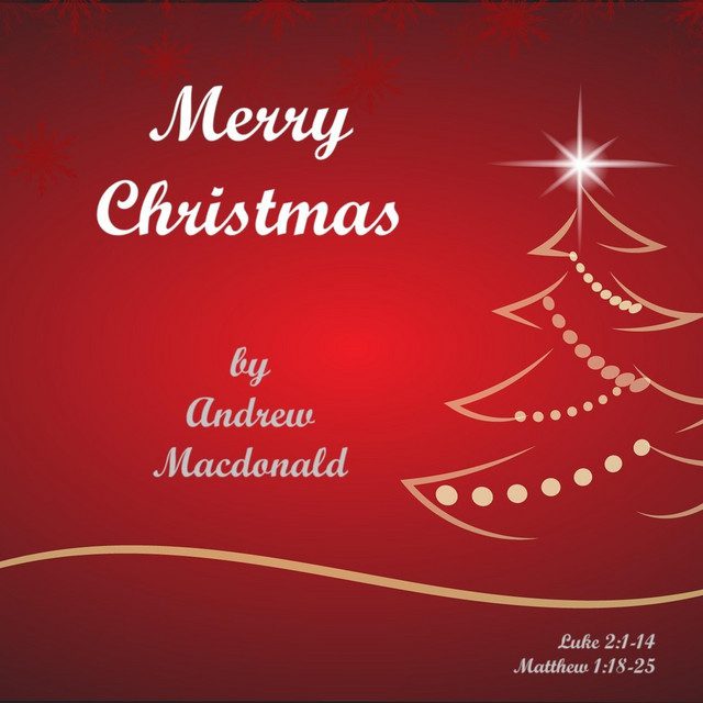 Discover the True Meaning of Christmas with Andrew Macdonald "Merry Christmas"