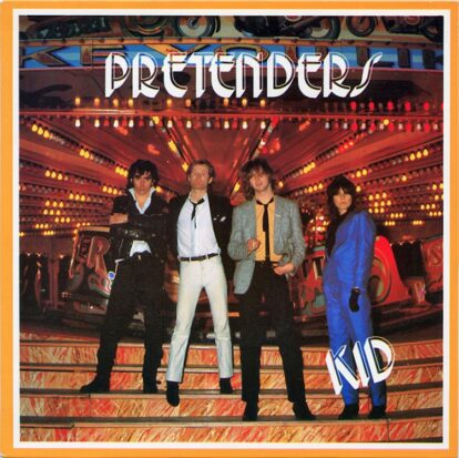 Pretenders - Kid